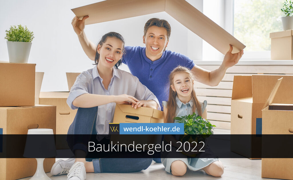 Baukindergeld 2022: Voraussetzungen und wichtige Informationen auf einen Blick